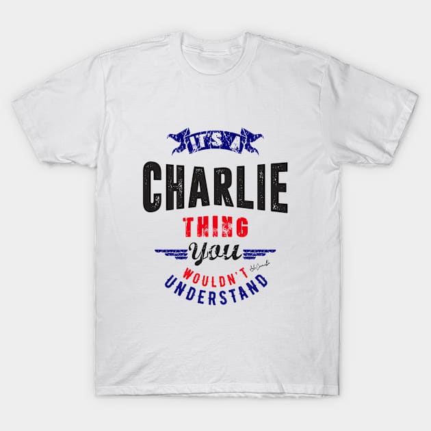 Is Your Name, Charlie ? This shirt is for you! T-Shirt by C_ceconello